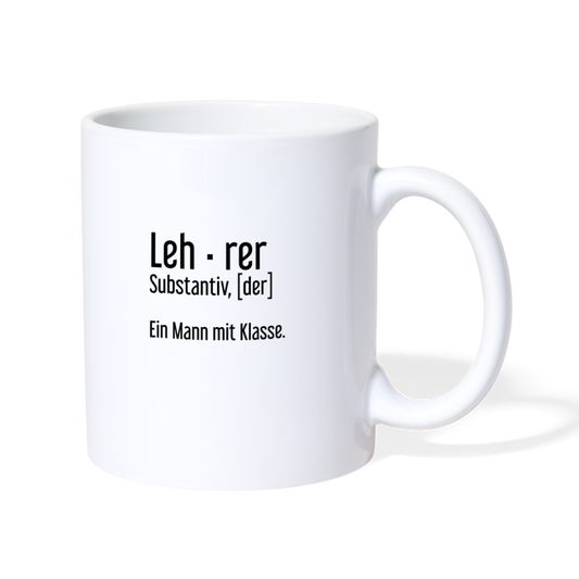 Ein Mann Mit Klasse Tasse - weiß