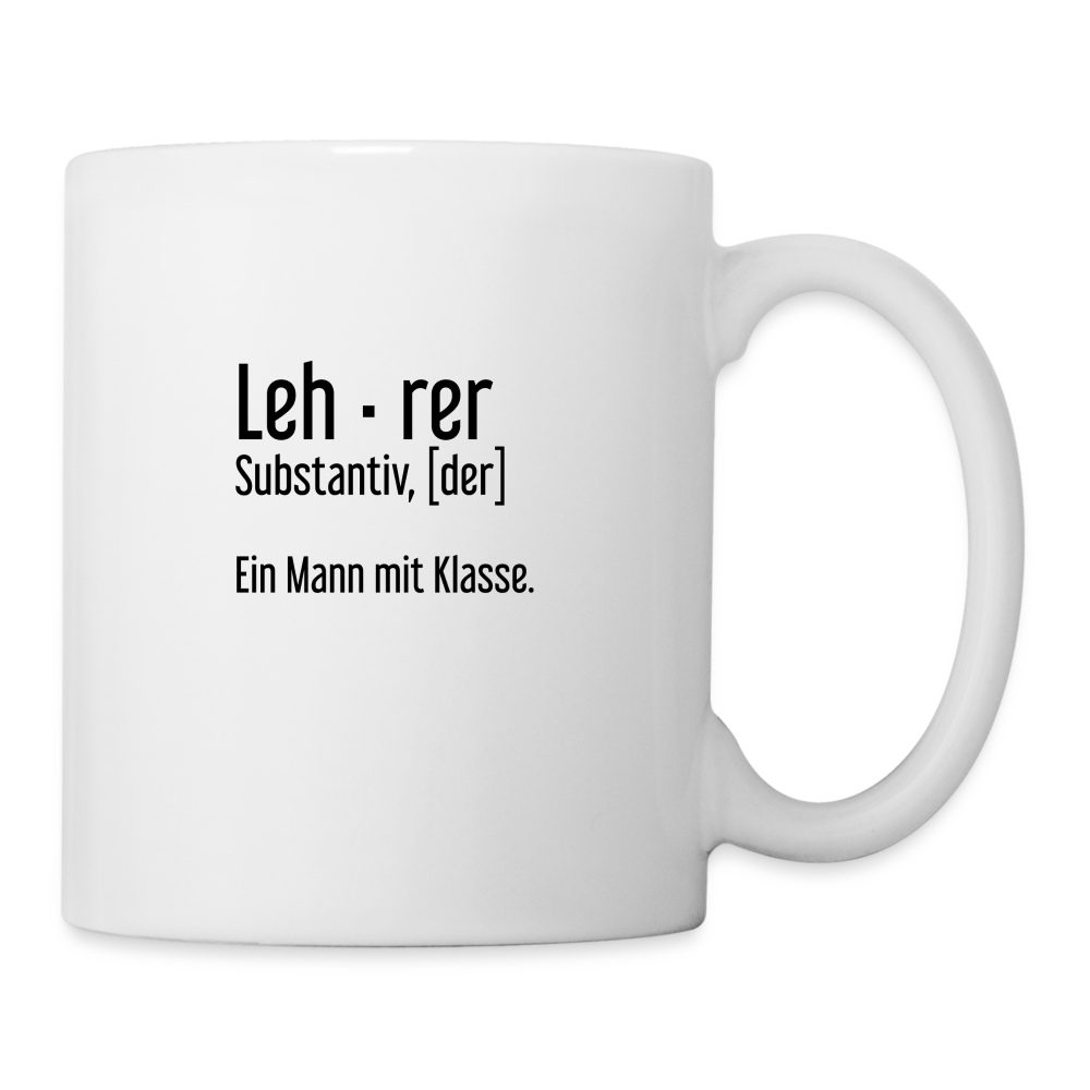 Ein Mann Mit Klasse Tasse - weiß