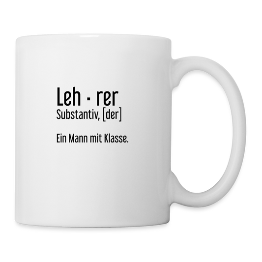 Ein Mann Mit Klasse Tasse - weiß