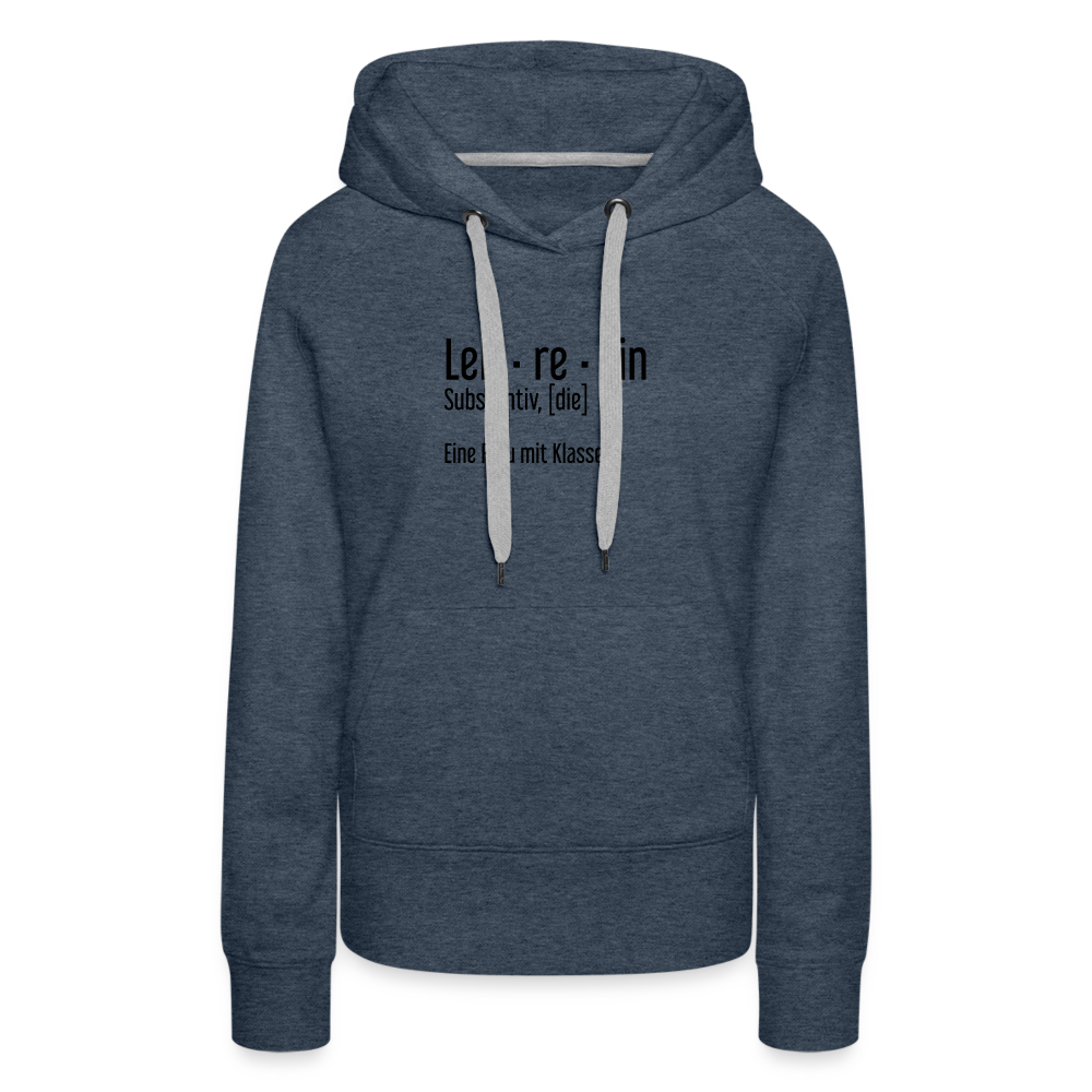 Eine Frau Mit Klasse Premium Hoodie - Jeansblau