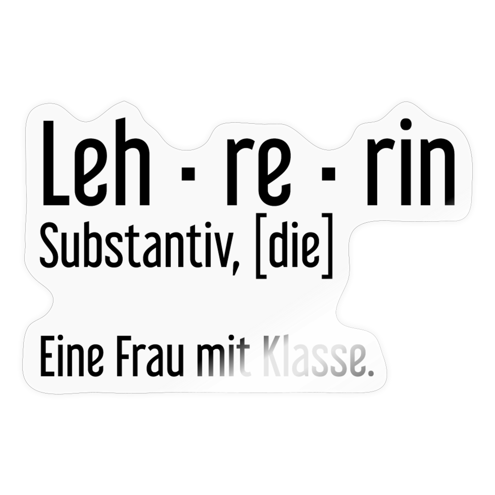 Eine Frau Mit Klasse Sticker - Transparent glänzend