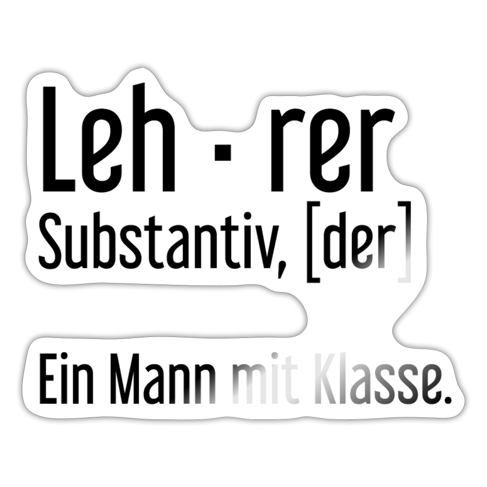 Ein Mann Mit Klasse Sticker - Weiß glänzend