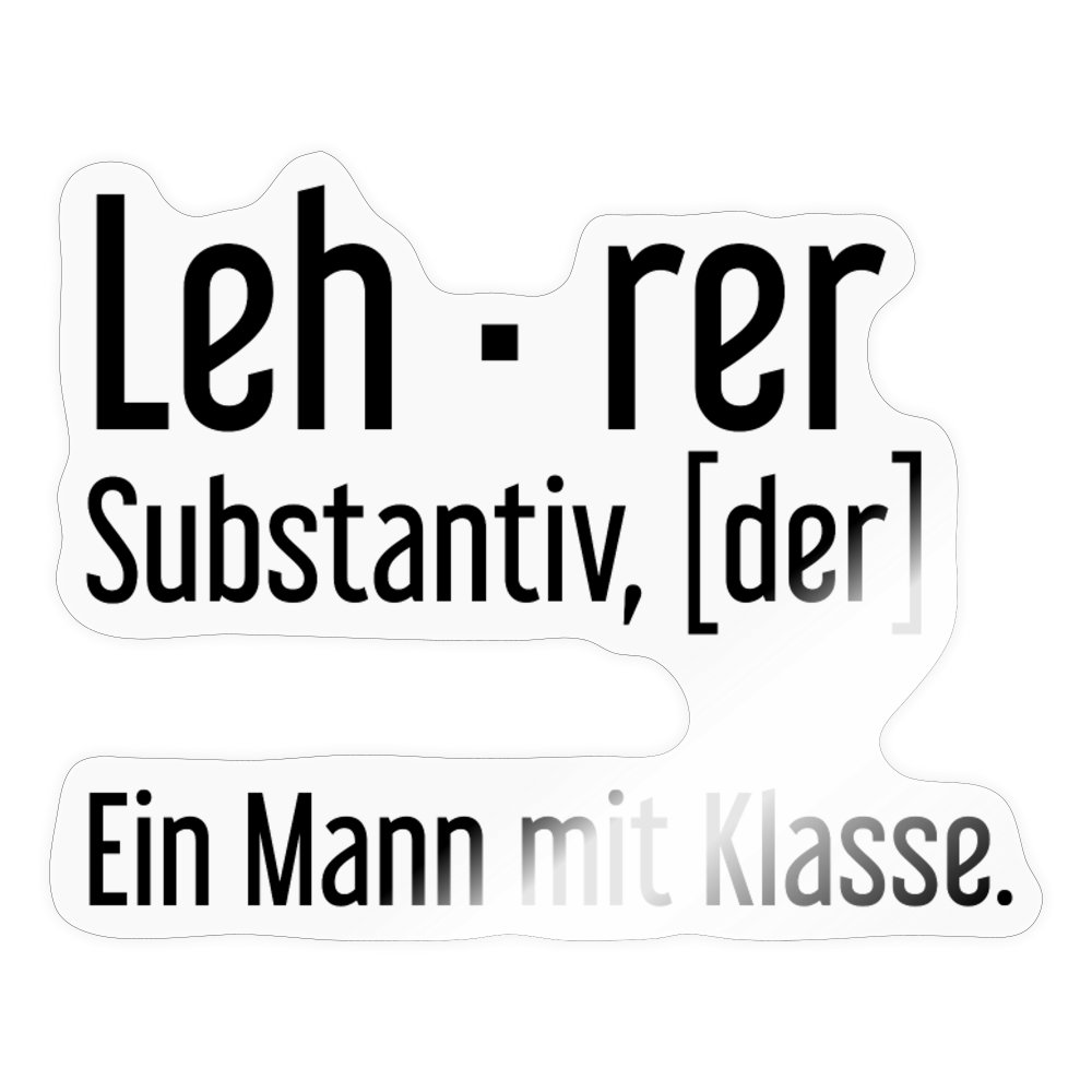 Ein Mann Mit Klasse Sticker - Transparent glänzend