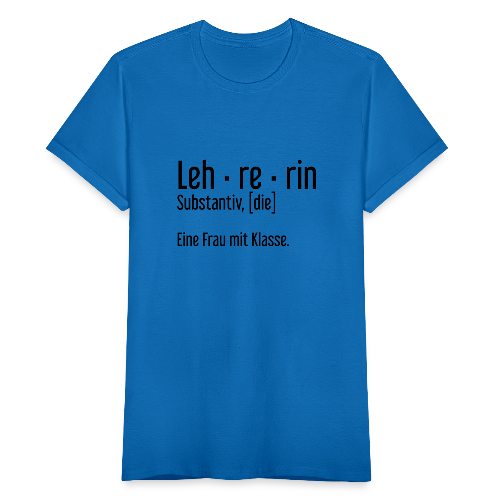 Eine Frau Mit Klasse T-Shirt - Royalblau