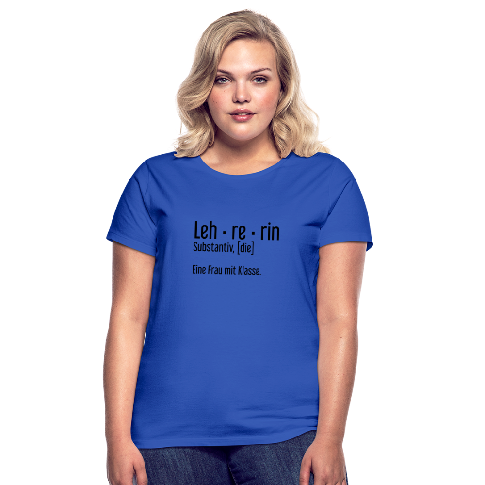 Eine Frau Mit Klasse T-Shirt - Royalblau