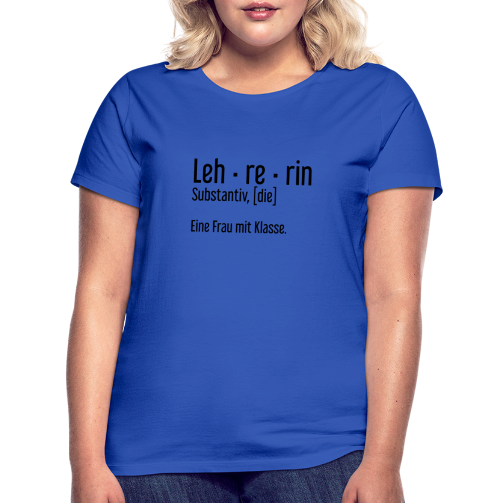 Eine Frau Mit Klasse T-Shirt - Royalblau