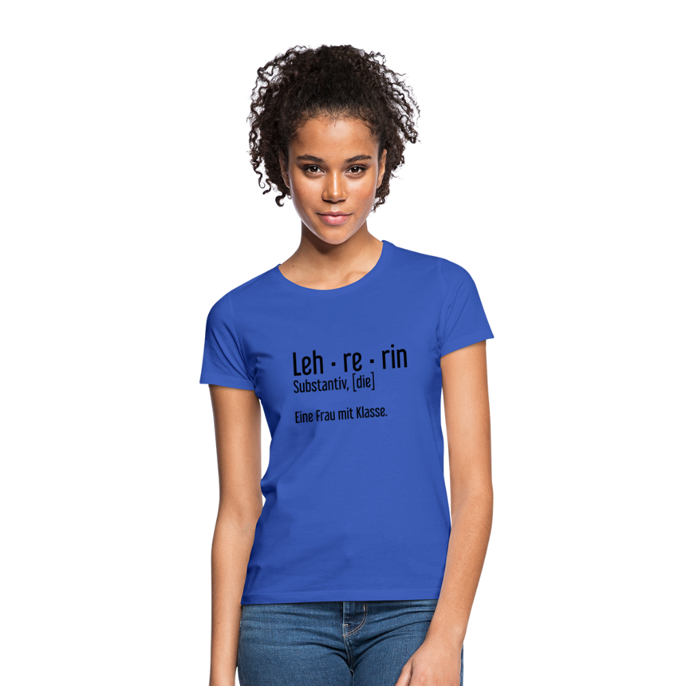 Eine Frau Mit Klasse T-Shirt - Royalblau