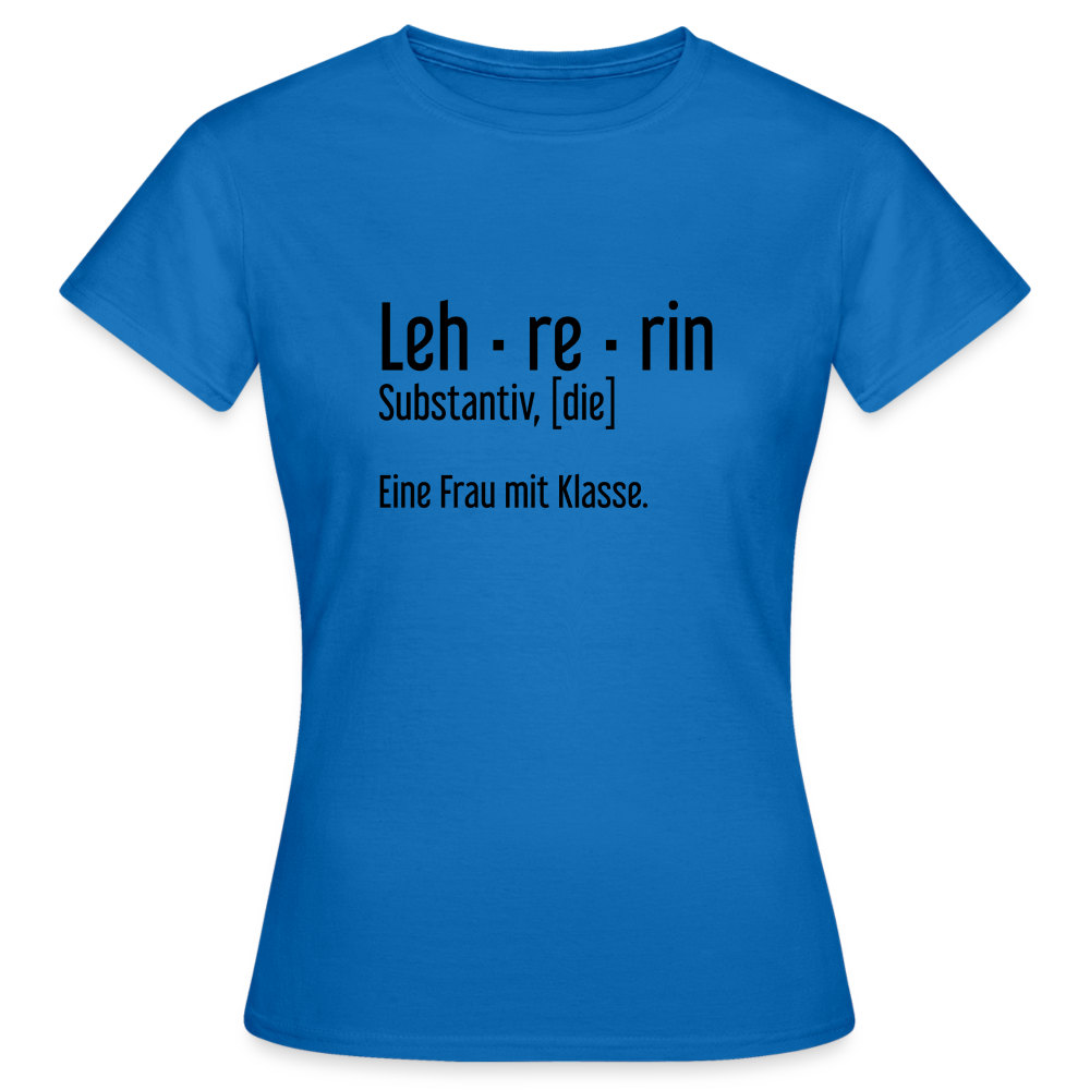 Eine Frau Mit Klasse T-Shirt - Royalblau