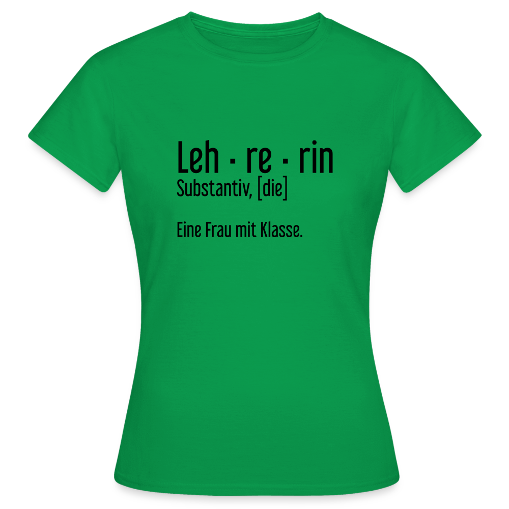 Eine Frau Mit Klasse T-Shirt - Kelly Green