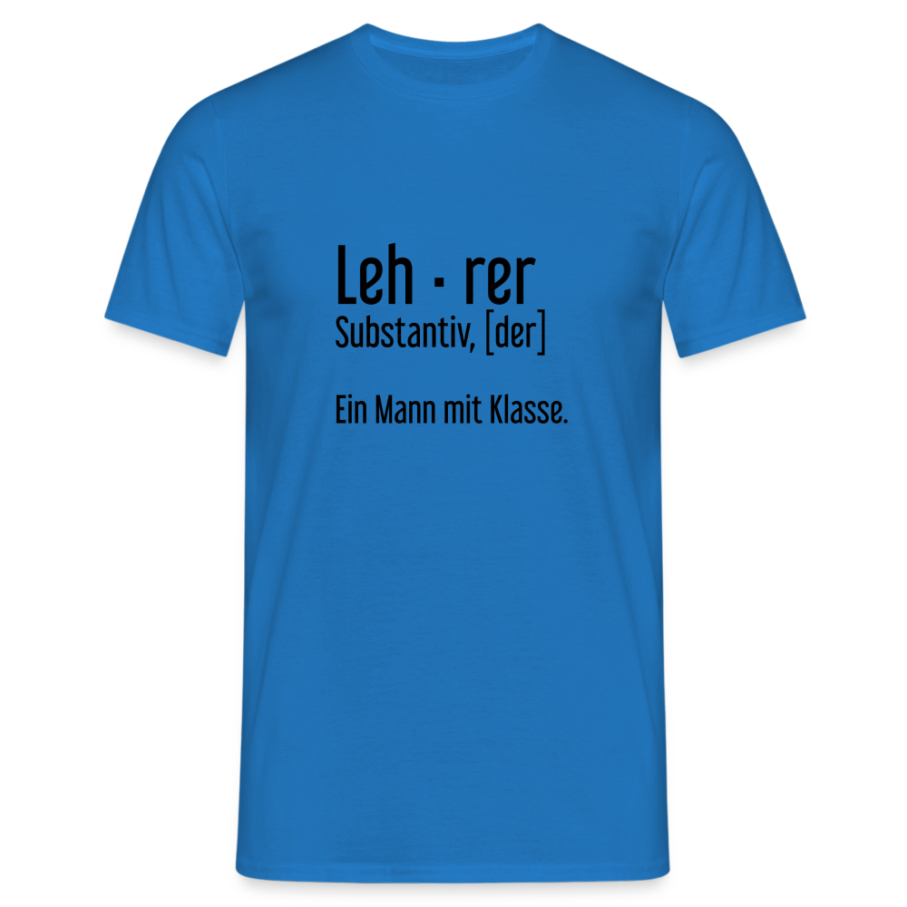 Ein Mann Mit Klasse T-Shirt - Royalblau