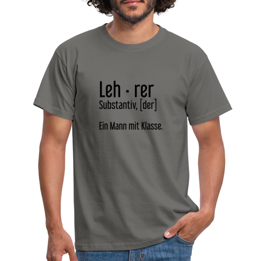 Ein Mann Mit Klasse T-Shirt - Graphit