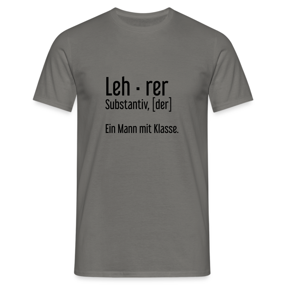 Ein Mann Mit Klasse T-Shirt - Graphit