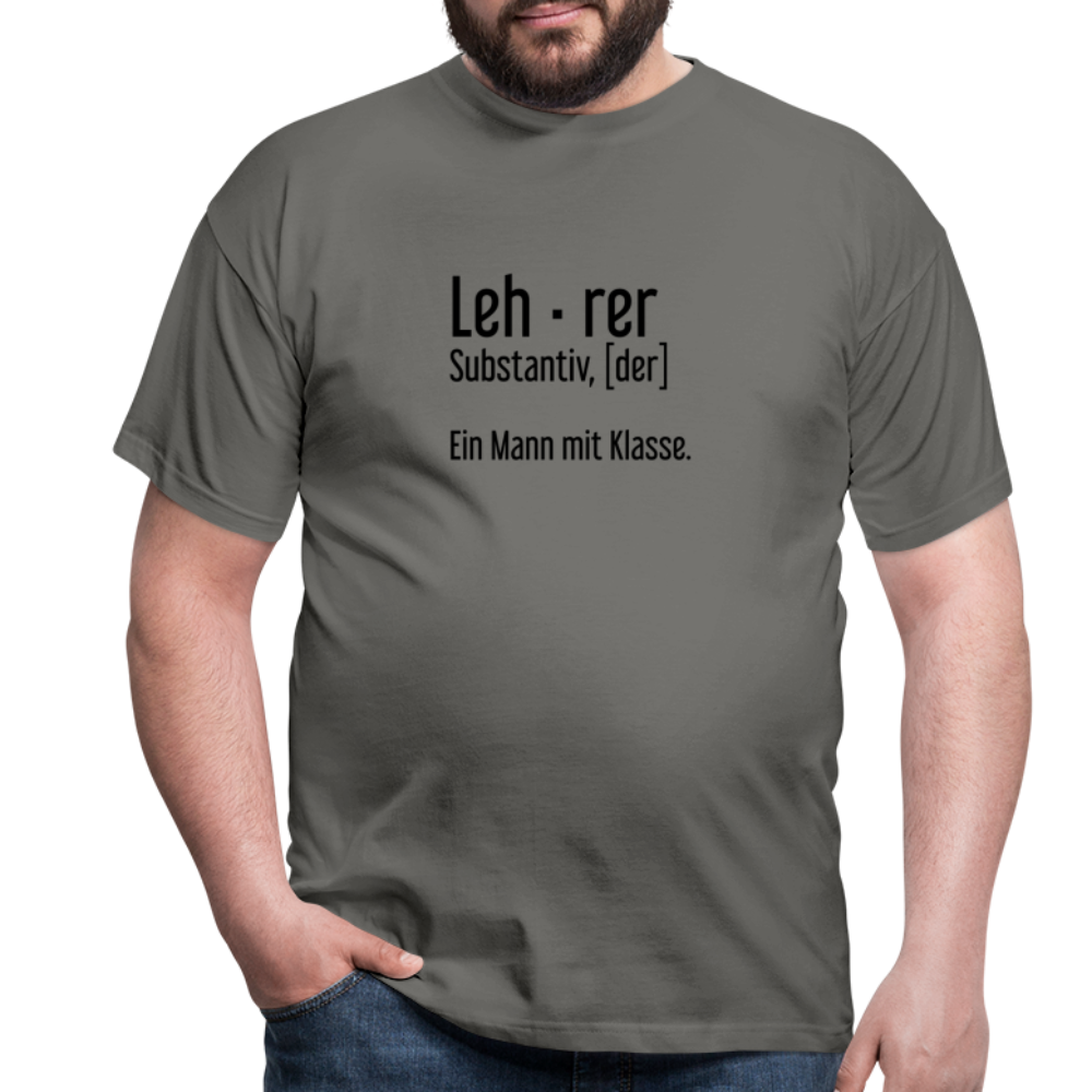 Ein Mann Mit Klasse T-Shirt - Graphit